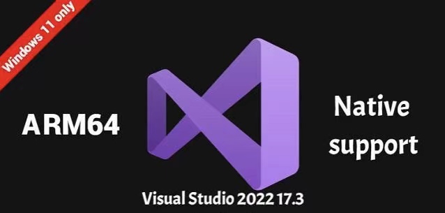 Win11 首个 Visual Studio 原生 ARM64 版本发布