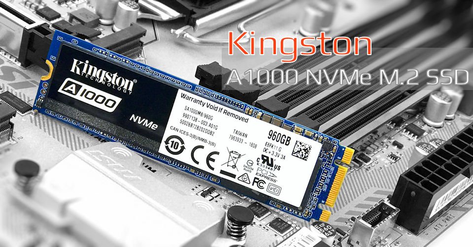 支援NVMe、入门级SSD Kingston A1000 960GB M.2 SSD