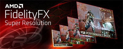 AMD官网专题介绍FidelityFX Super Resolution（FSR）