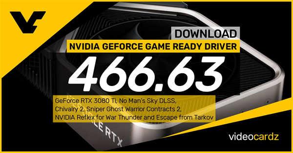 NVIDIA发布GeForce 466.63驱动：首发支援RTX 3080 Ti显示卡