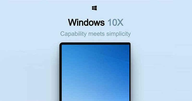 Windows 10X 新版本洩漏，羽量级系统力抗 ChromeOS